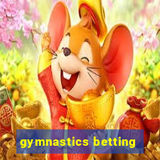 gymnastics betting